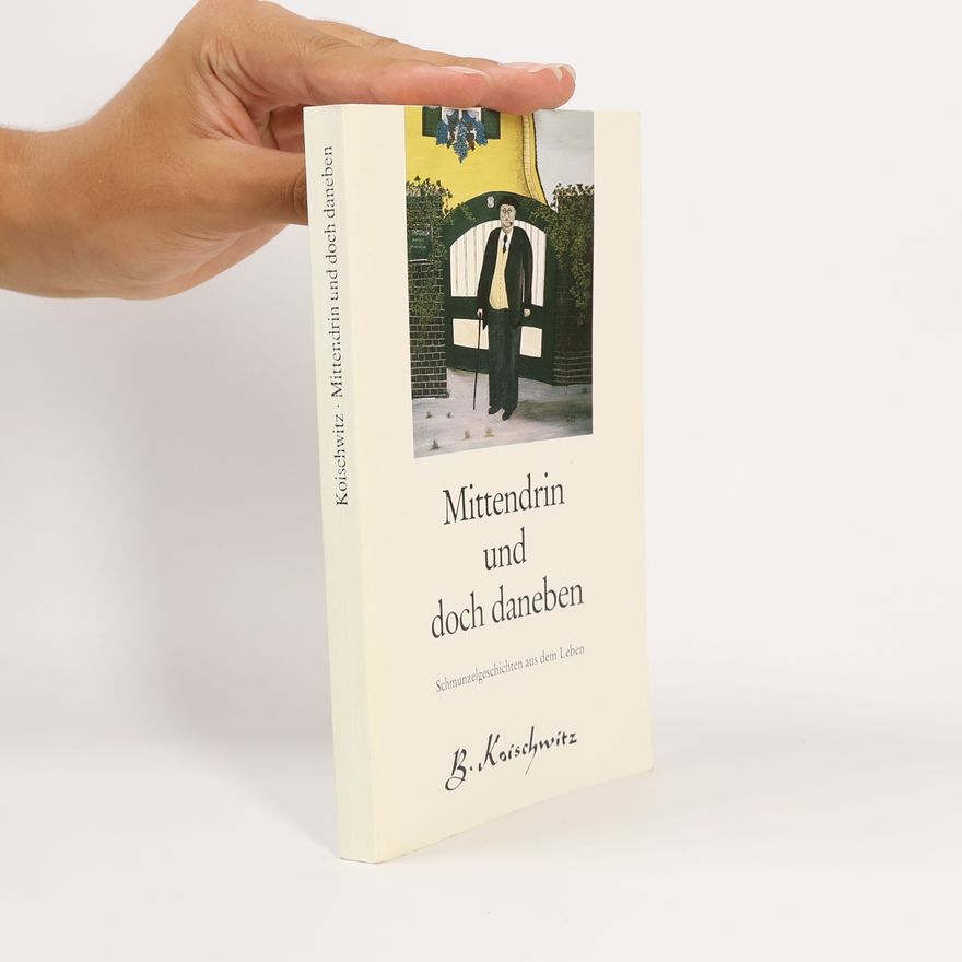 Brigitte Koischwitz Mittendrin und doch daneben