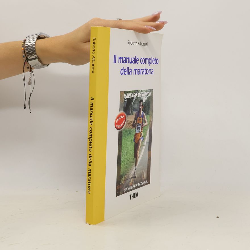 Roberto Albanesi Il manuale completo della maratona