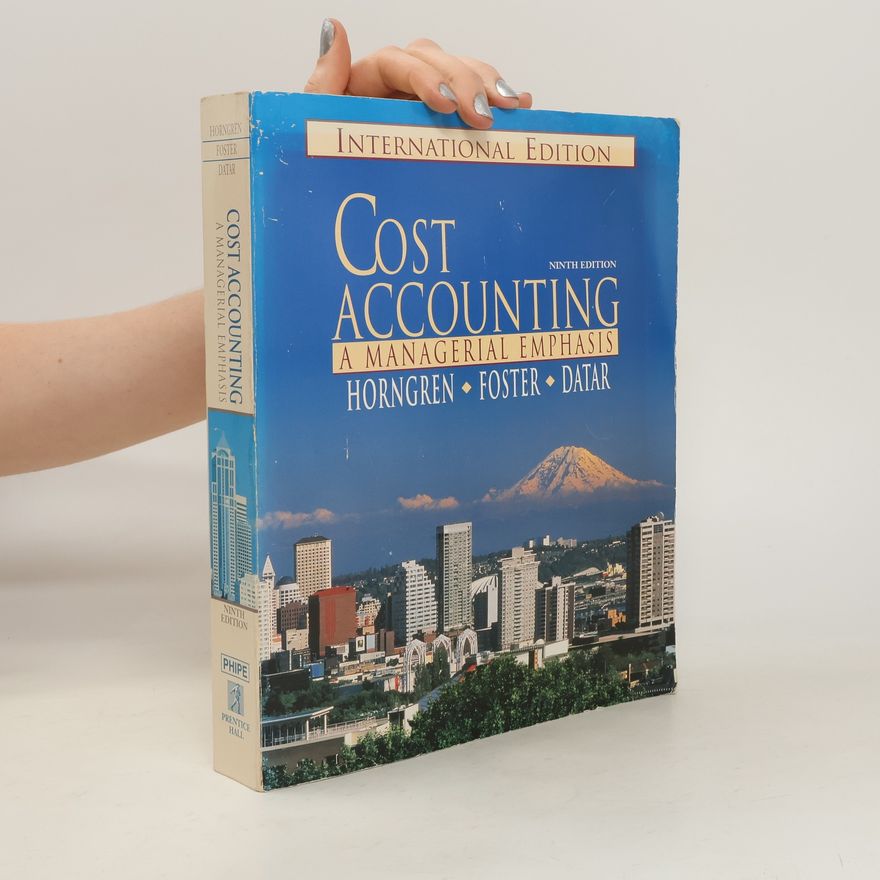 Charles Thomas Horngren Cost accounting : a managerial emphasis