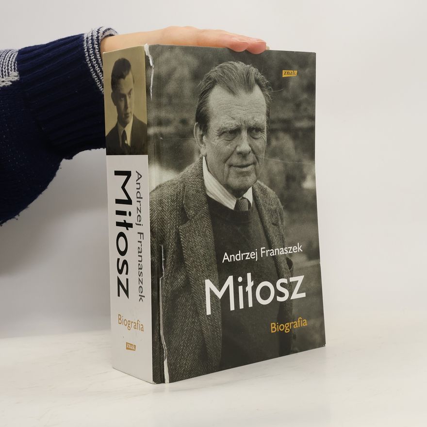 Andrzej Franaszek Miłosz Biografia