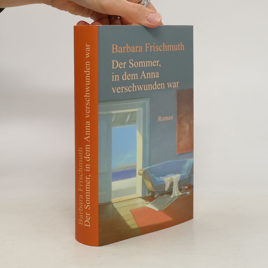 Barbara Frischmuth Der Sommer, in dem Anna verschwundern war