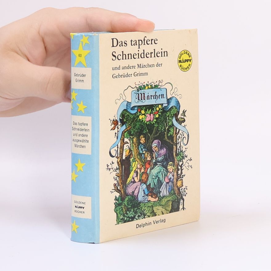 Jacob Ludwig Karl Grimm Das tapfere Schneiderlein