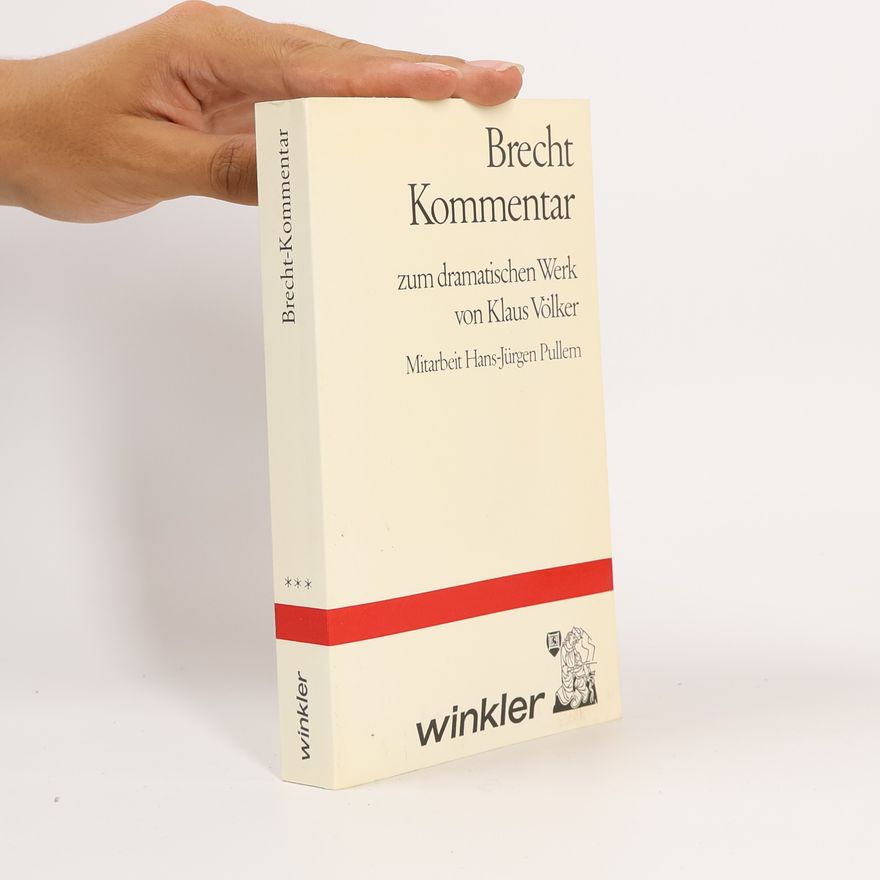 Klaus Völker Brecht-Kommentar zum dramatischen Werk