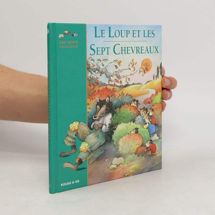 Jacob Grimm Le loup et les sept chevreaux