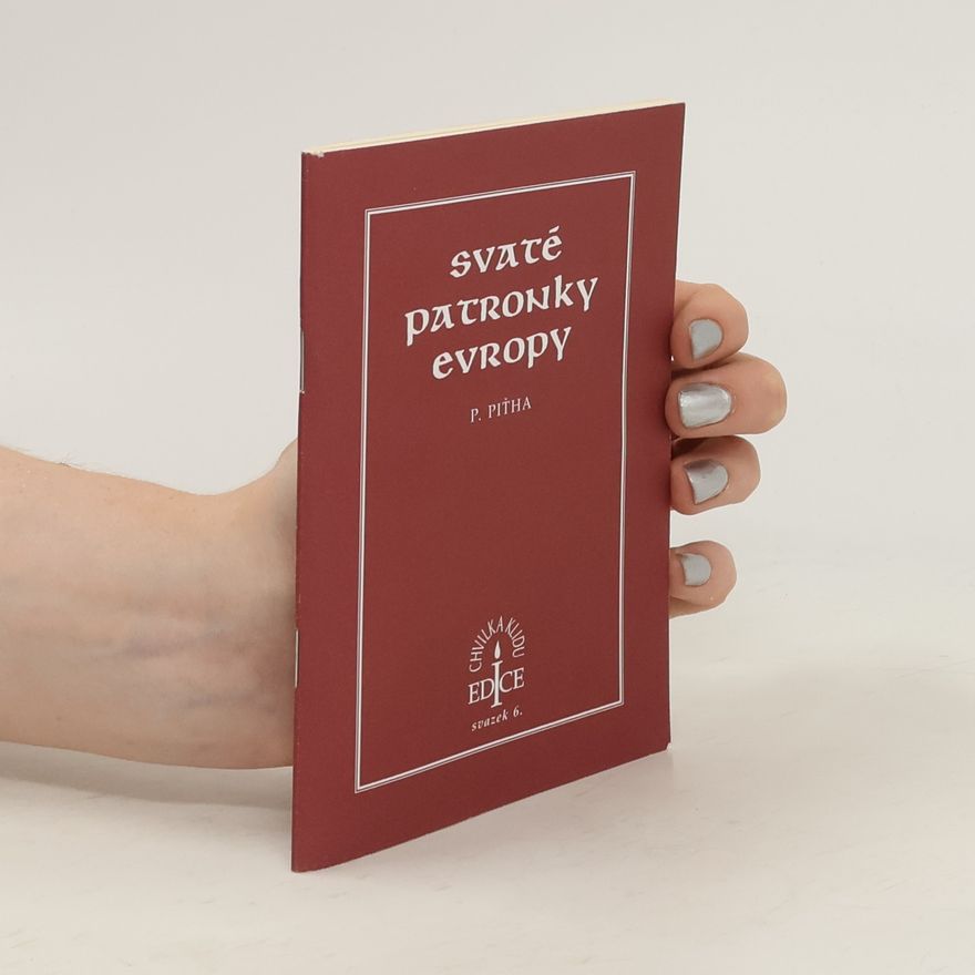 Petr Piťha Svaté patronky Evropy