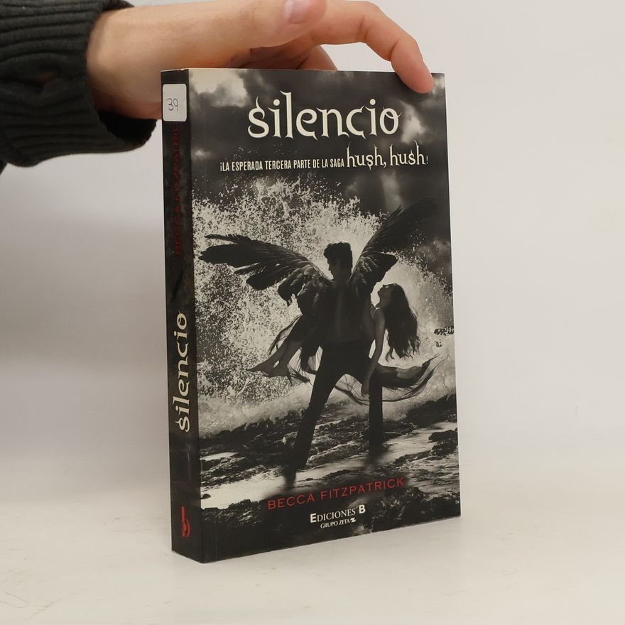 Becca Fitzpatrick Hush, Hush! - 3: Silencio