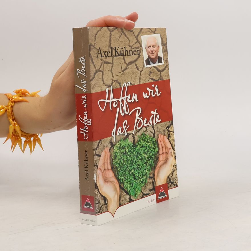 Axel Kühner Hoffen wir das Beste