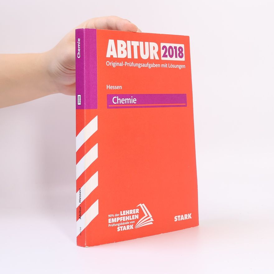 Autorenkollektiv Abiturprüfung Hessen 2018. Chemie