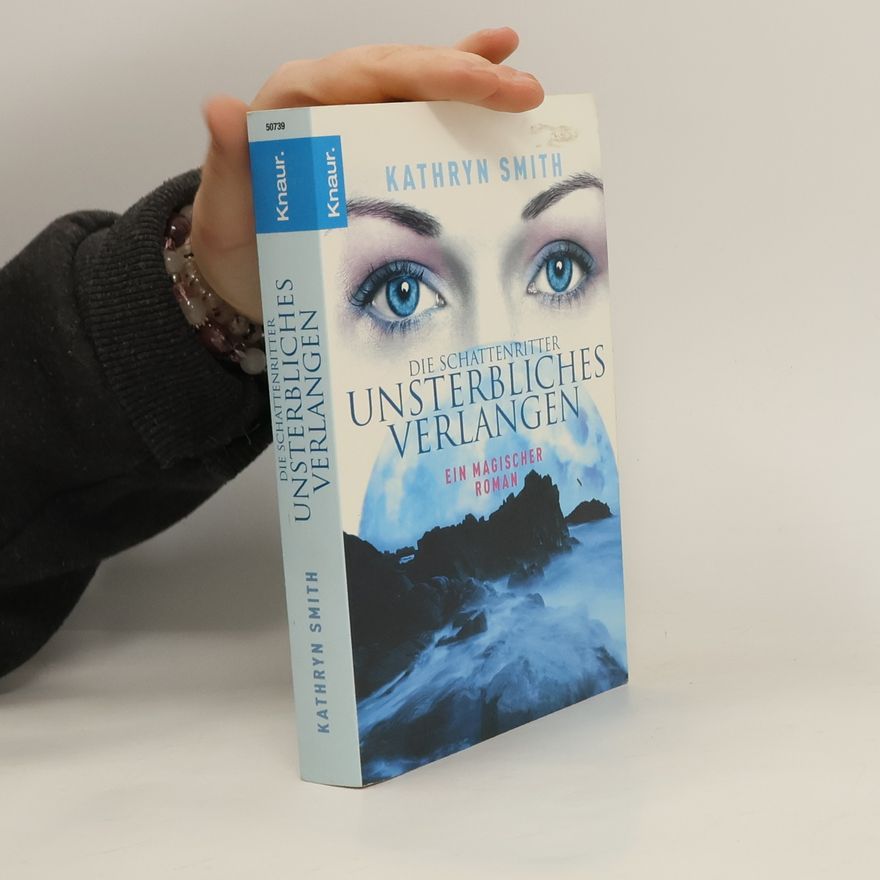 Kathryn Smith Die Schattenritter. Unsterbliches Verlangen