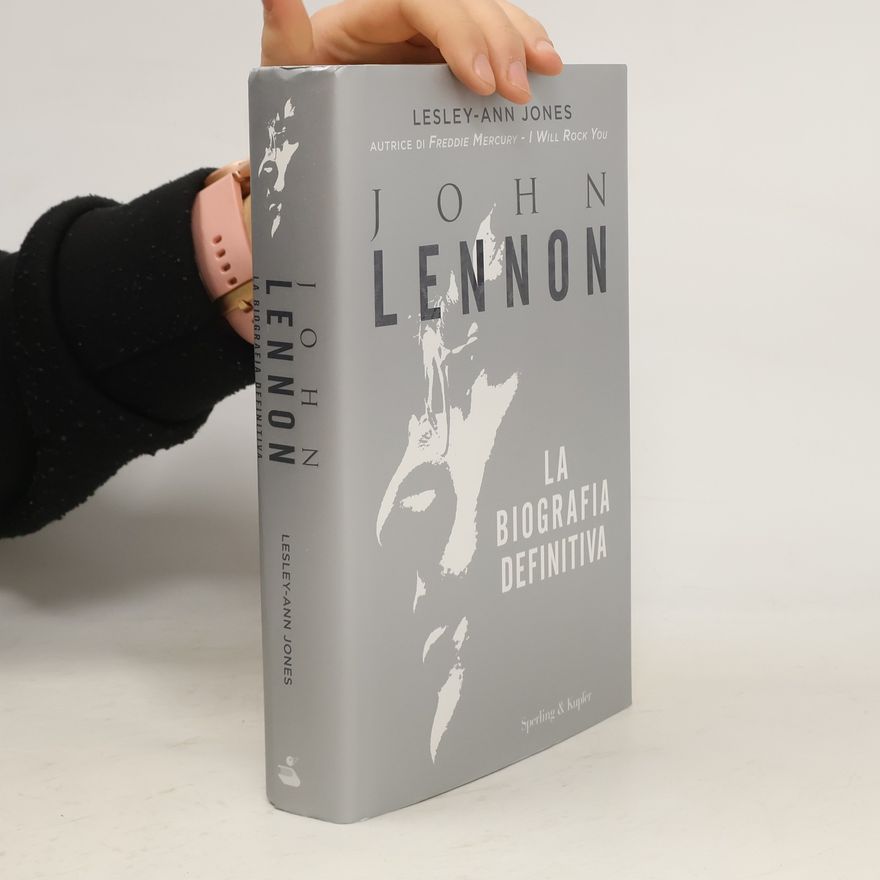 Lesley-Ann Jones John Lennon. La biografia definitiva