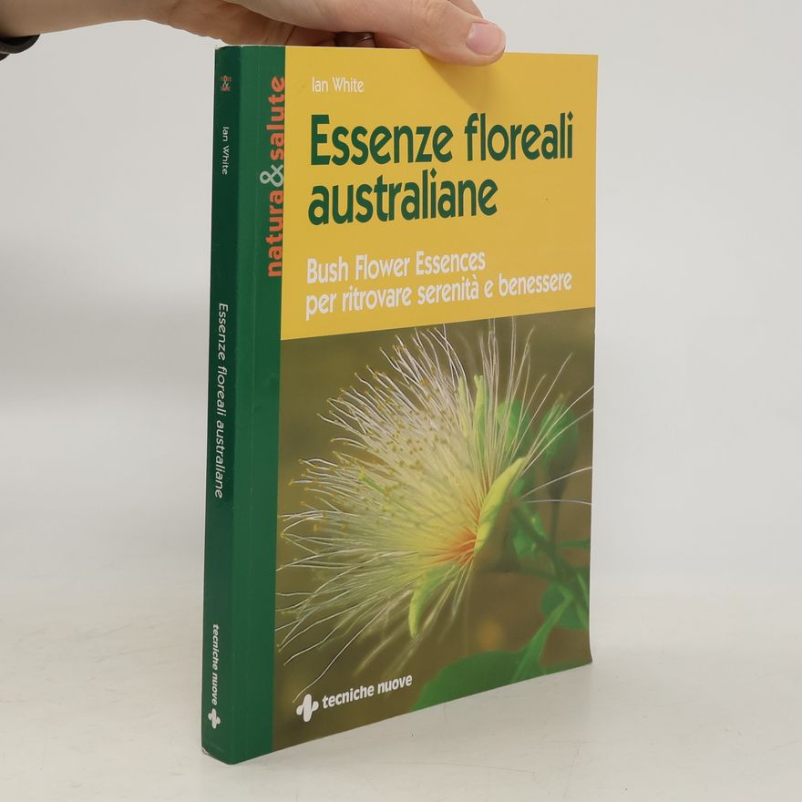 Jan White Natura & salute: Essenze floreali australiane