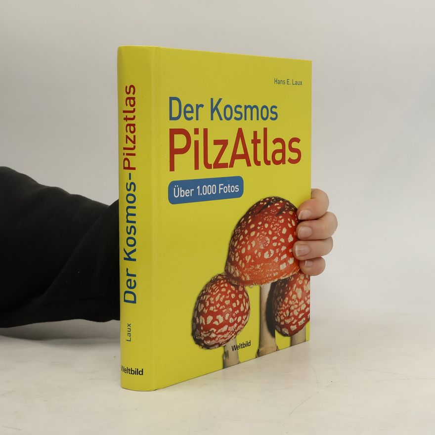 Hans E. Laux Der Kosmos-PilzAtlas