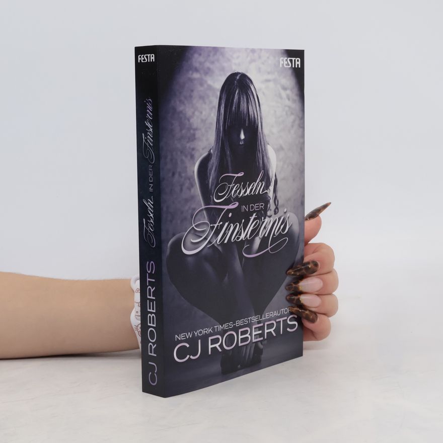 CJ Roberts Fesseln in der Finsternis