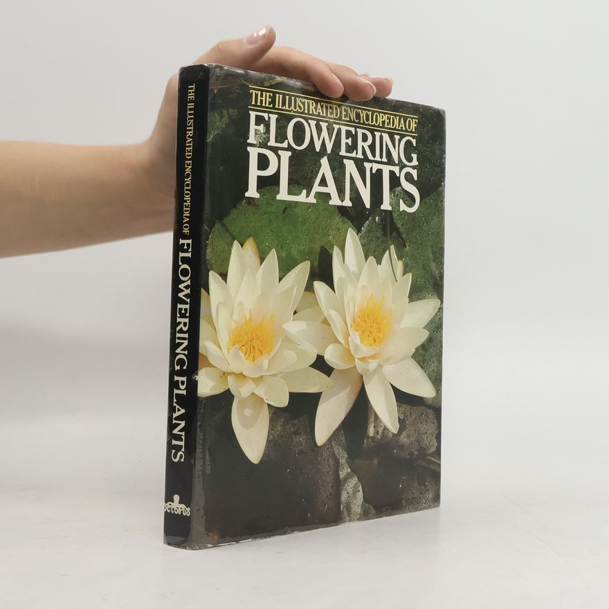 Bohdan Křísa The Illustrated Encyclopedia of Flowering Plants