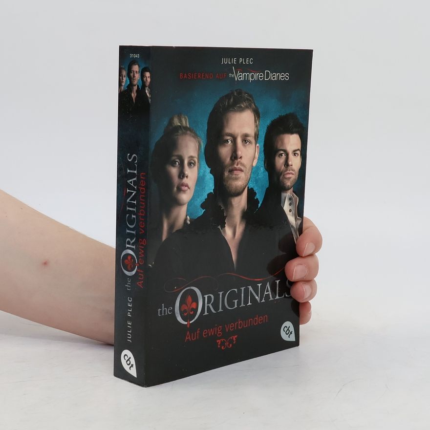 Julie Plec The originals - auf ewig verbunden
