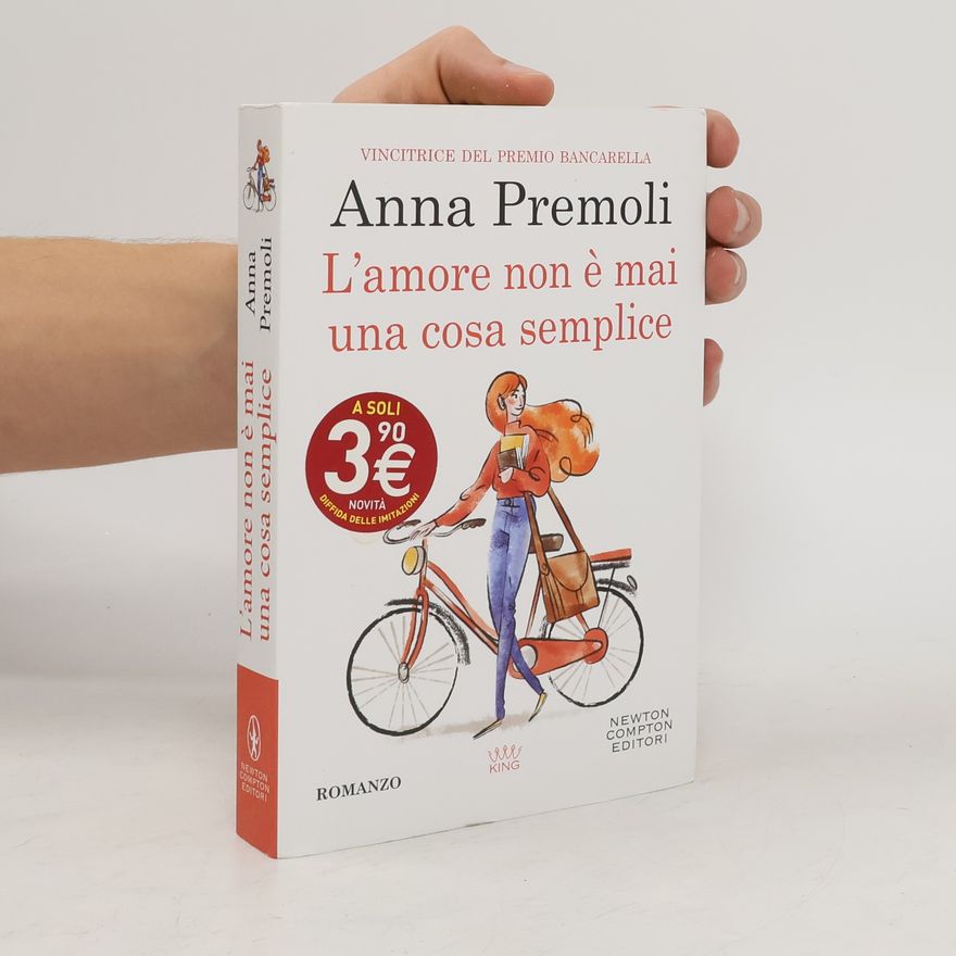 Anna Premoli L'amore non è mai una cosa semplice