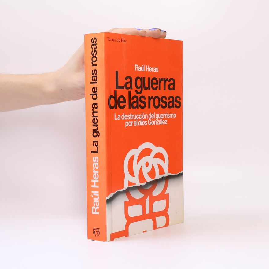 Raúl Heras La guerra de las rosas