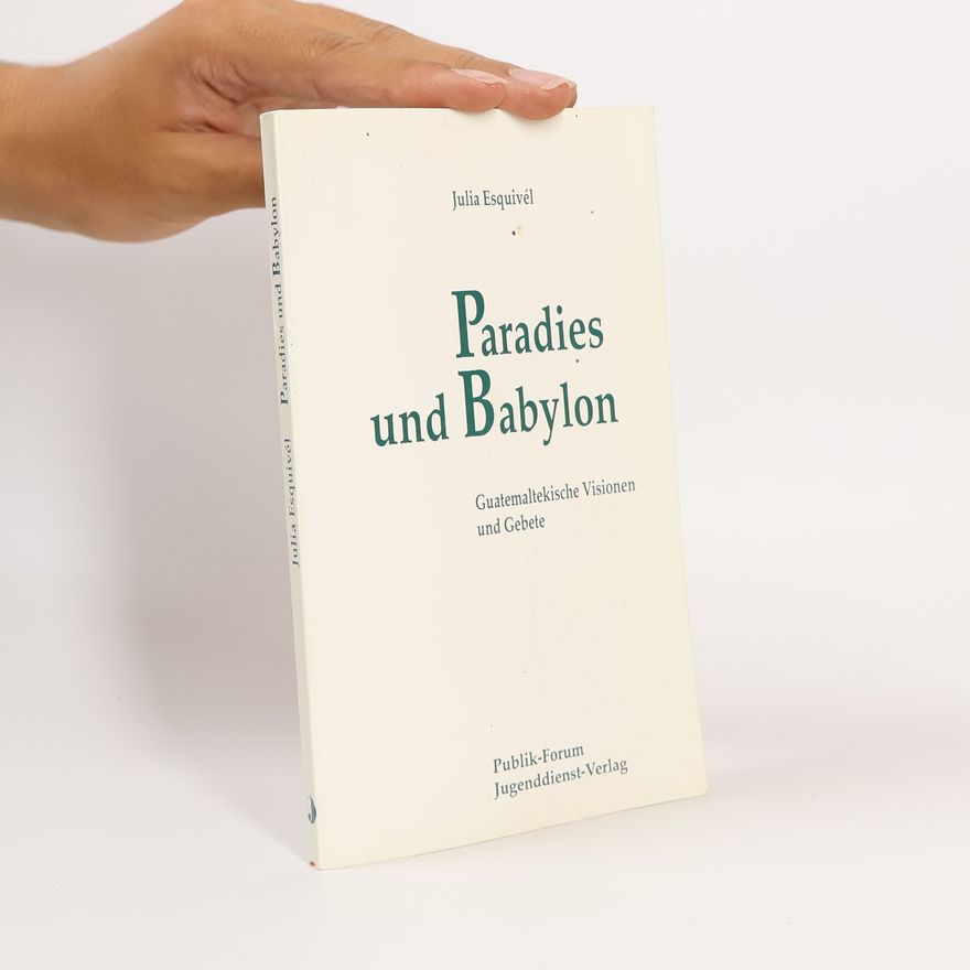 Julia Esquivėl Paradies und Babylon