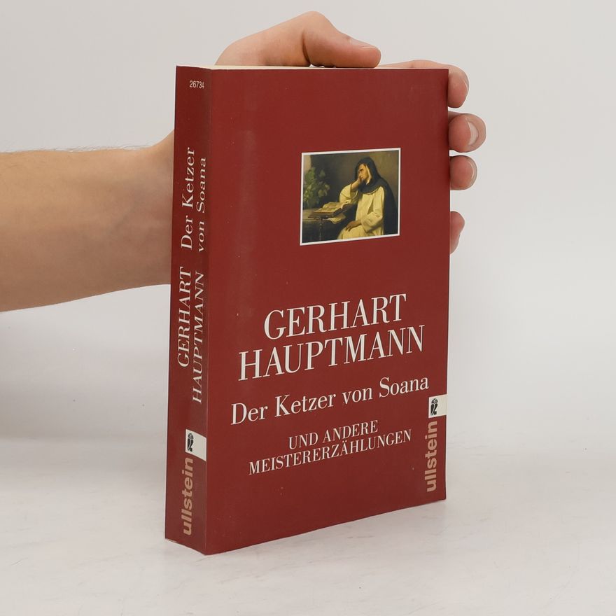 Gerhart Hauptmann Der Ketzer von Soana und andere Meistererzählungen