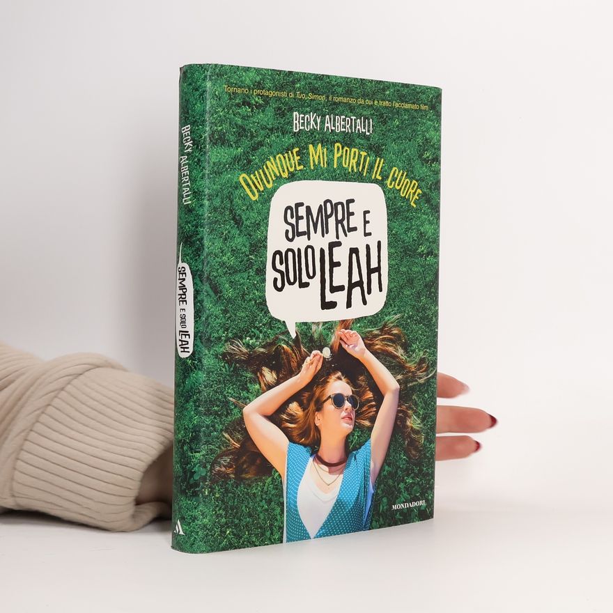 Becky Albertalli Sempre e solo Leah