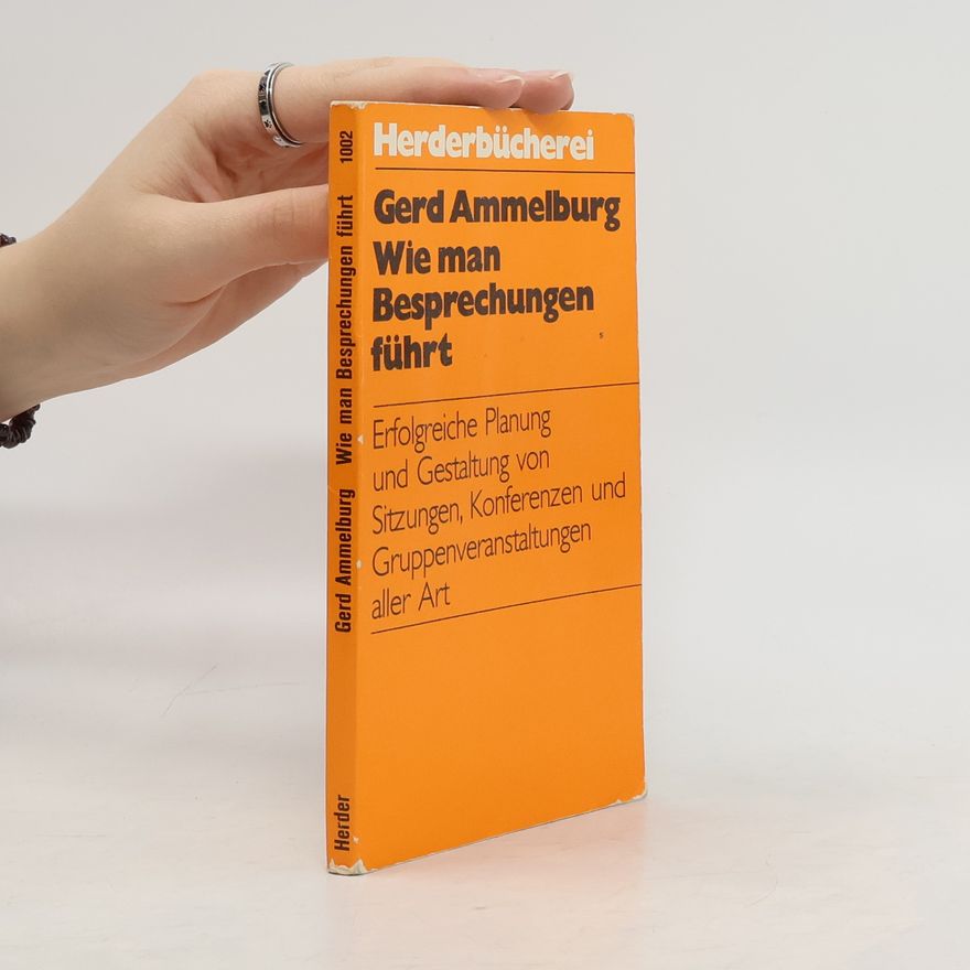 Gerd Ammelburg Wie man Besprechungen führt