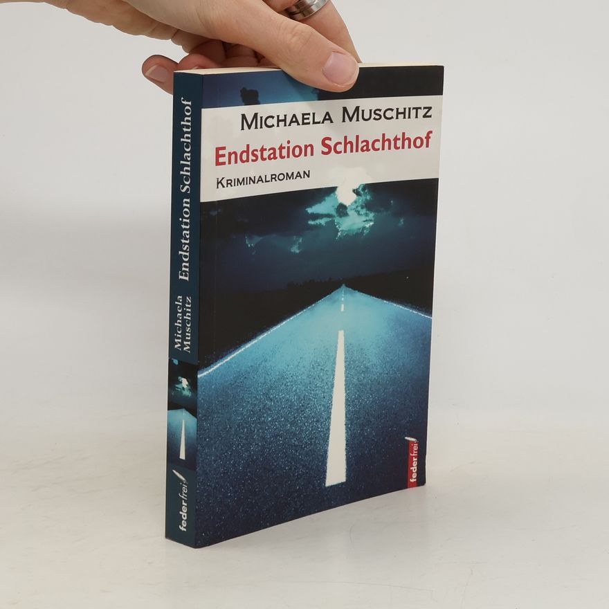 Michaela Muschitz Endstation Schlachthof