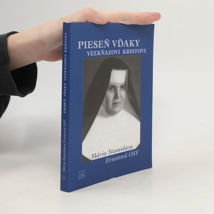 Stanislava Ernstová Pieseň vďaky Veľkňazovi Kristovi