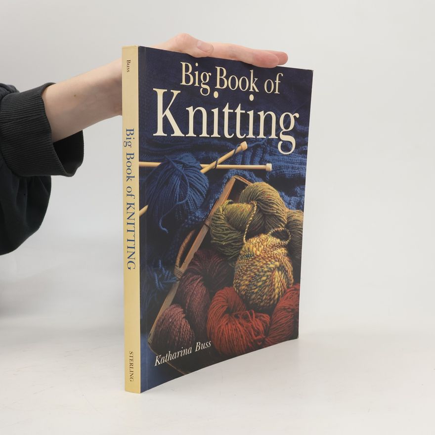 Katharina Buss Big Book of Knitting