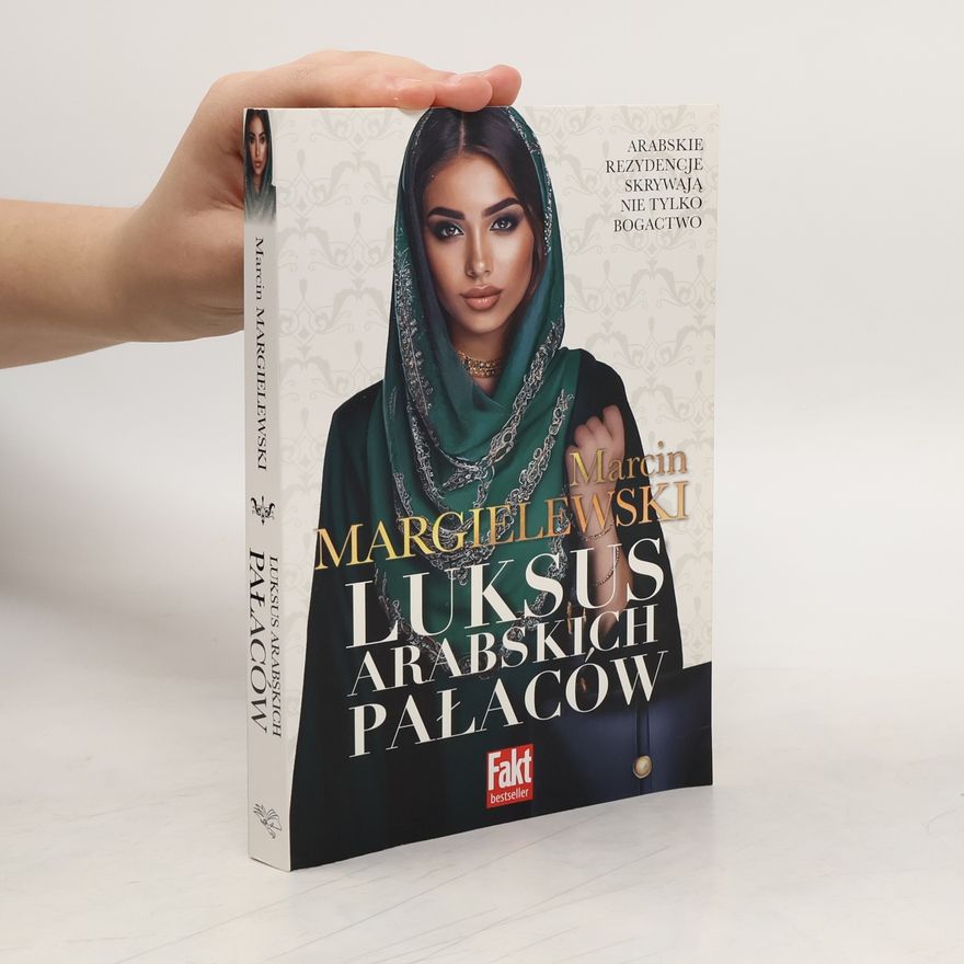 Marcin Margielewski Luksus arabskich pałaców