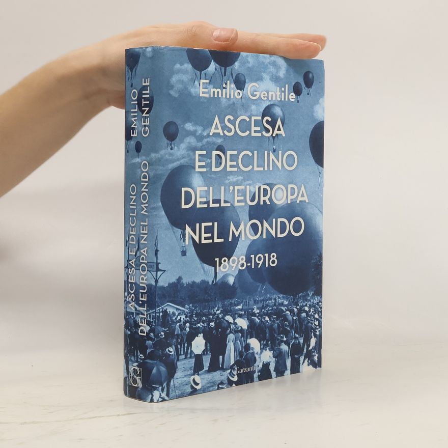 Emilio Gentile Ascesa e declino dell'Europa nel mondo