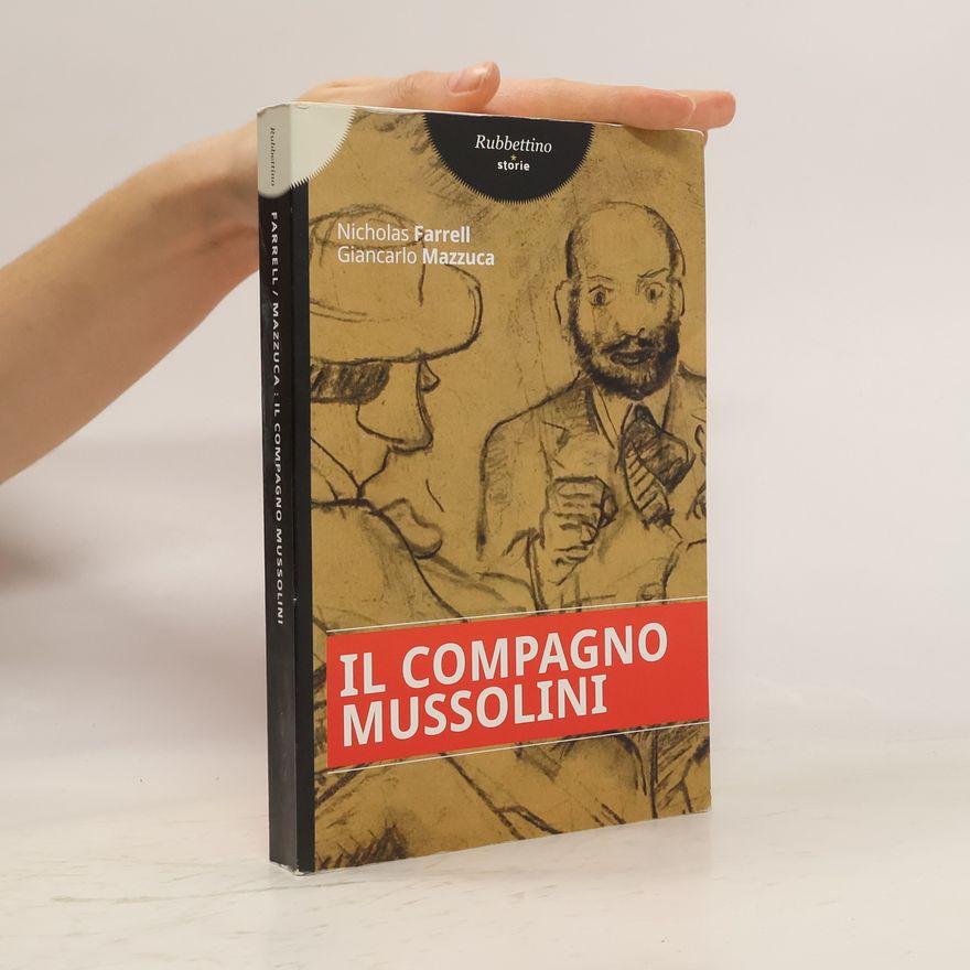 Giancarlo Mazzuca Il compagno Mussolini