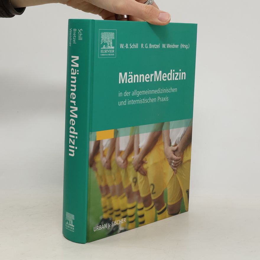 Wolf Bernhard Schill Männer-Medizin in der allgemeinmedizinischen und internistischen Praxis