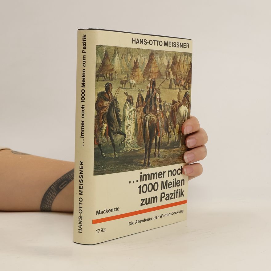Hans-Otto Meissner ...immer noch 1000 Meilen zum Pazifik