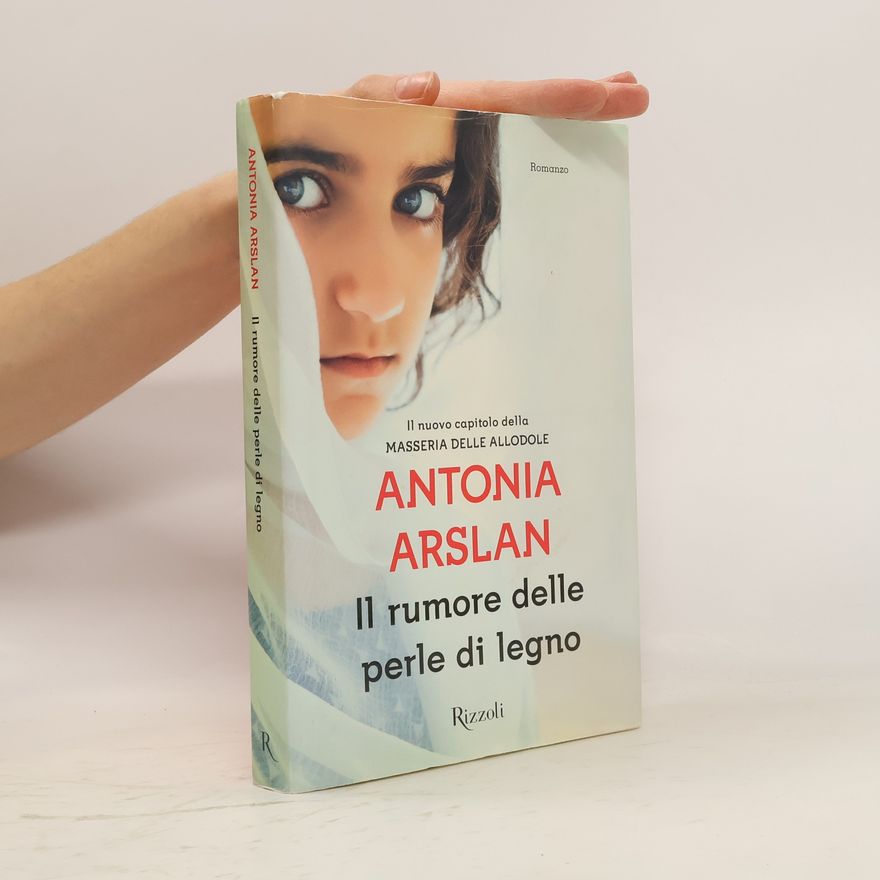 Antonia Arslan Il rumore delle perle di legno