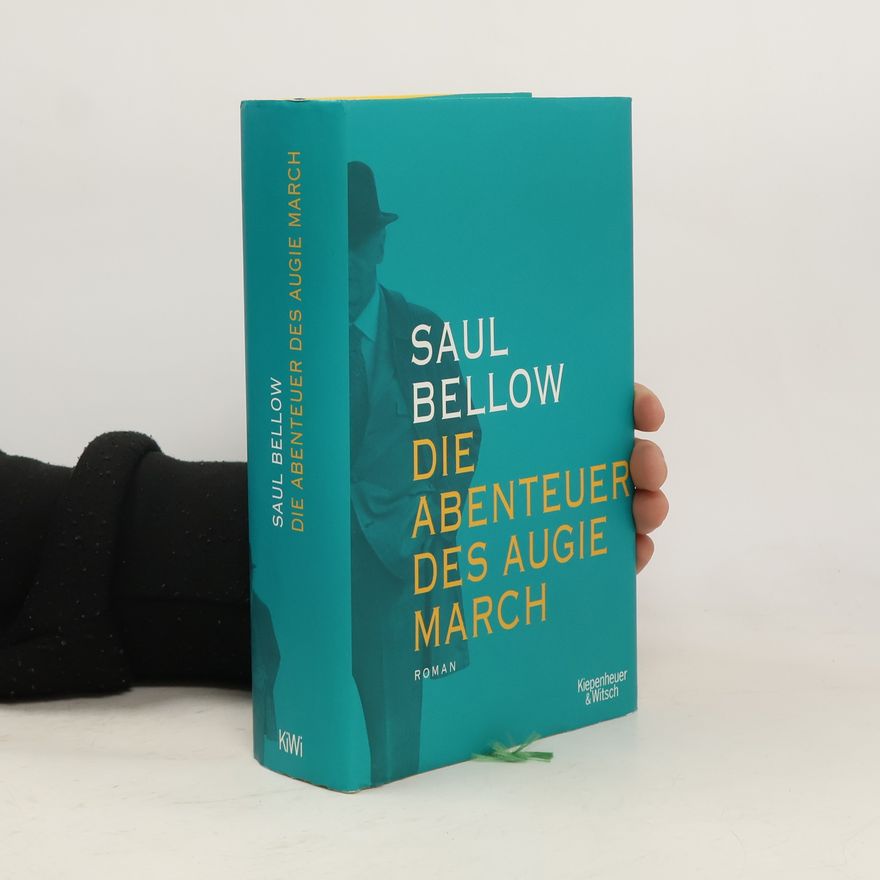 Saul Bellow Die Abenteuer des Augie March