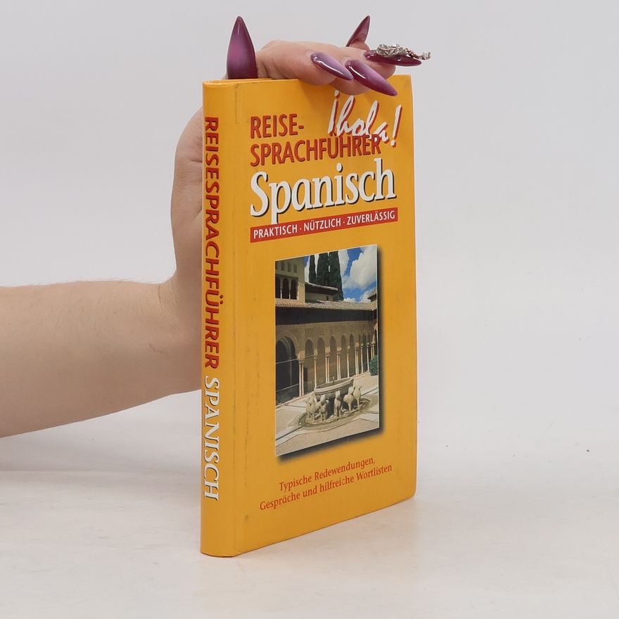Autorenkollektiv Reise- Sprachführer Spanisch. Praktisch, Nützlich, Zuverlässig