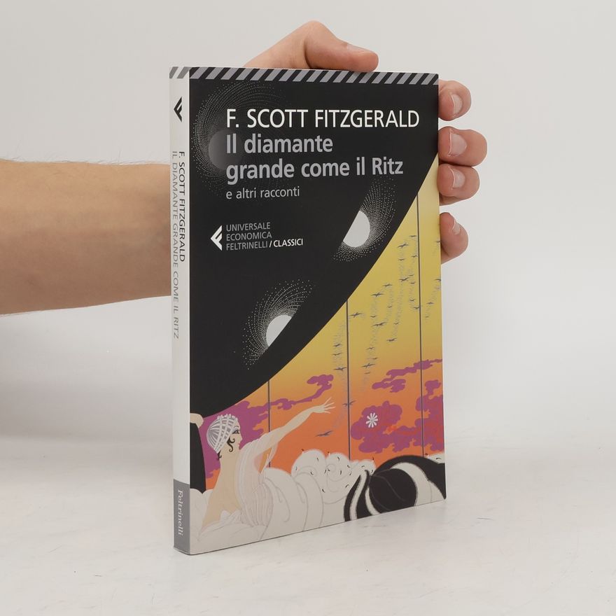 F. Scott Fitzgerald Il diamante grande come il Ritz e altri racconti