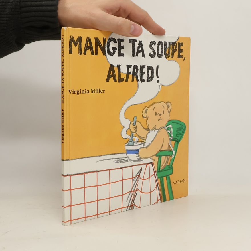 Virginia Miller Mange ta soupe, Alfred !