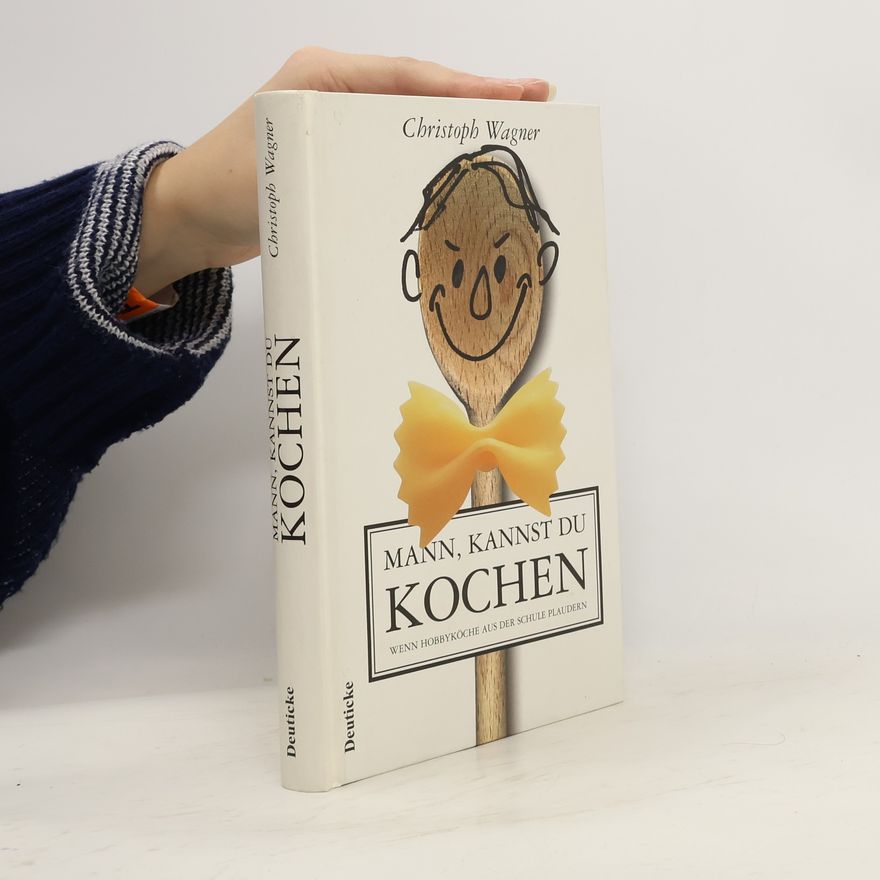 Christoph Wagner Mann, kannst du kochen