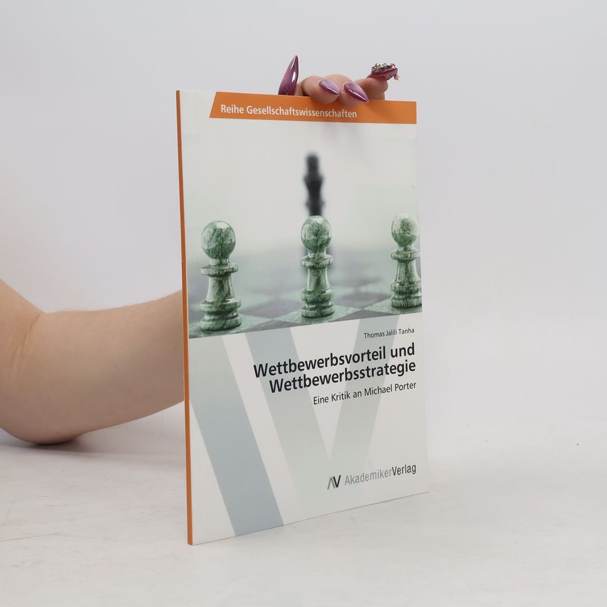 Thomas Jalili Tanha Wettbewerbsvorteil und Wettbewerbsstrategie