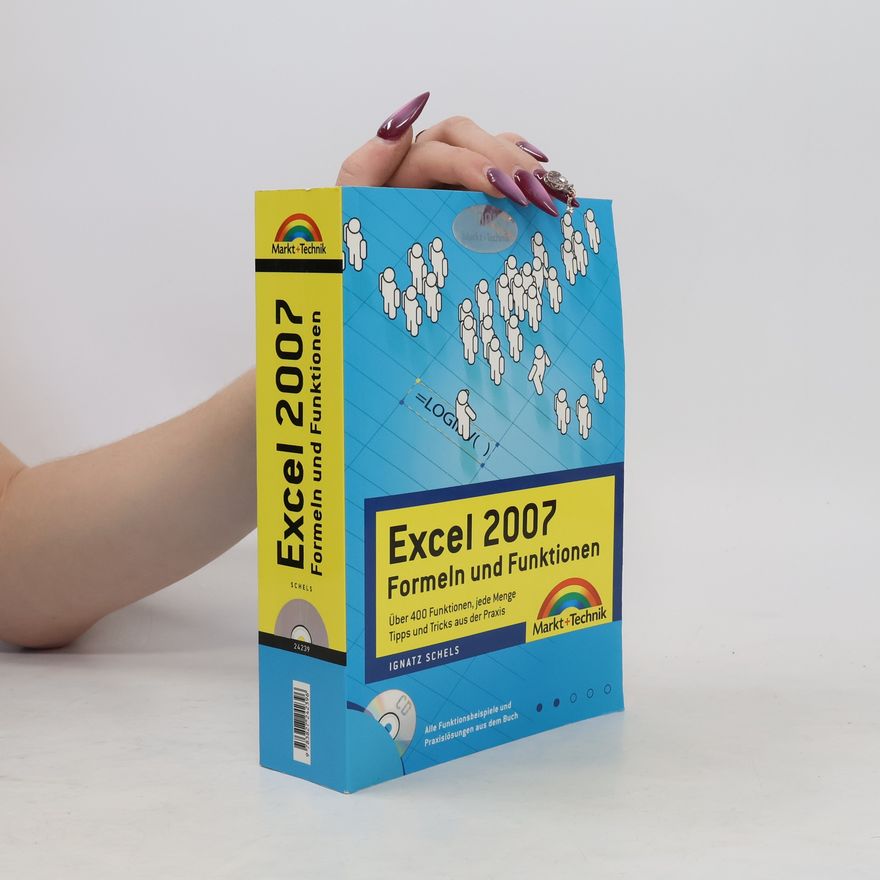 Ignatz Schels Excel 2007 - Formeln und Funktionen
