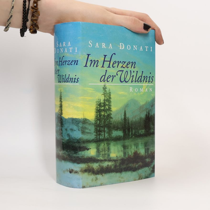 Sara Donati Im Herzen der Wildnis