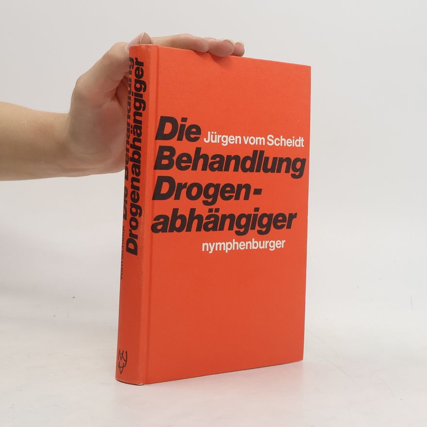 Jürgen Vom Scheidt Die Behandlung Drogenabhängiger
