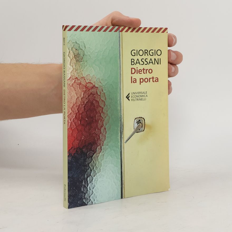 Giorgio Bassani Dietro la porta