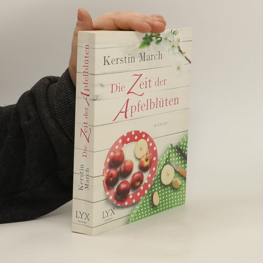 Kerstin March Die Zeit der Apfelblüten