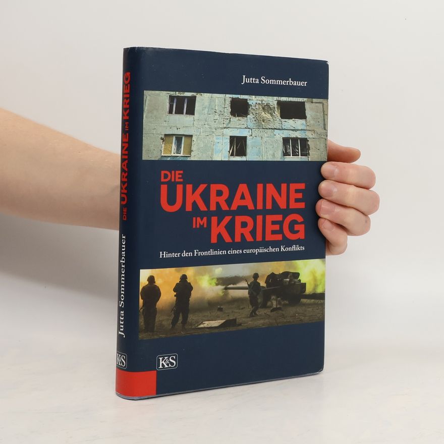 Jutta Sommerbauer Die Ukraine im Krieg