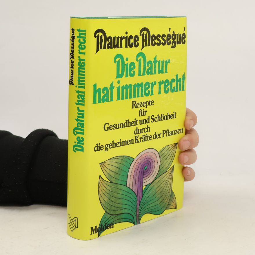 Maurice Mességué Die Natur hat immer recht
