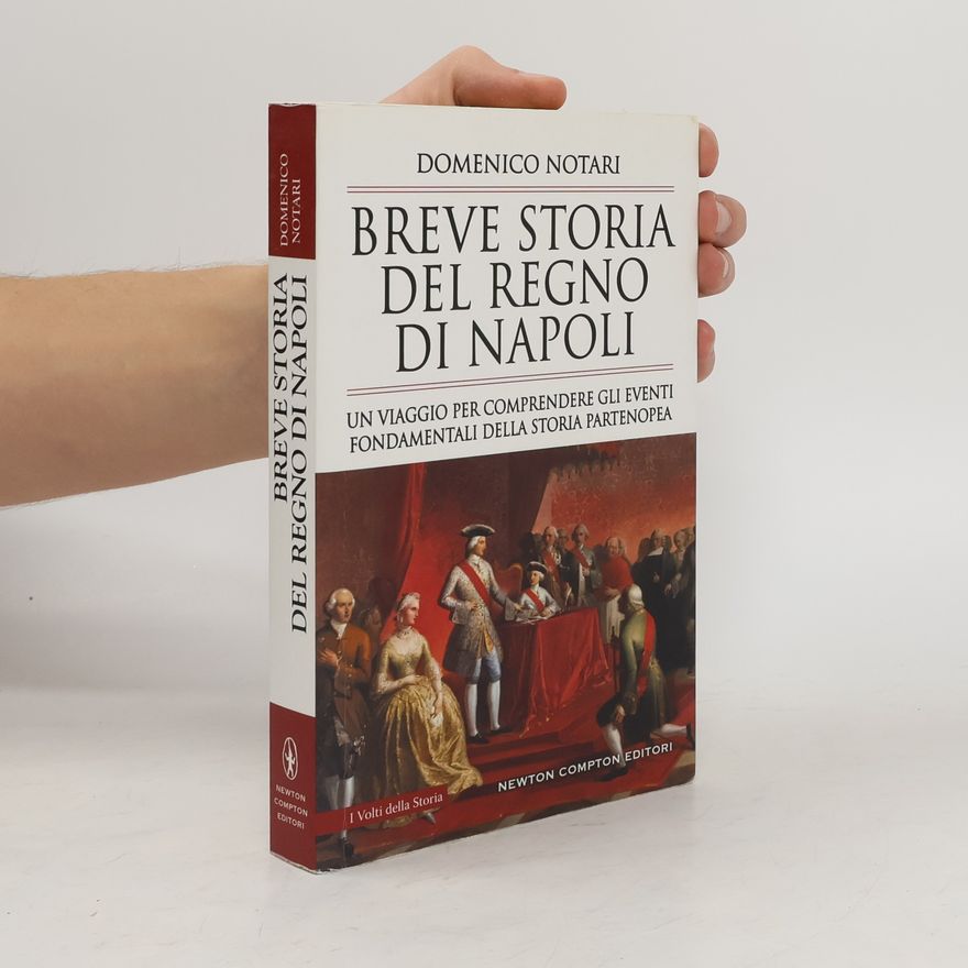 Domenico Notari Breve storia del Regno di Napoli