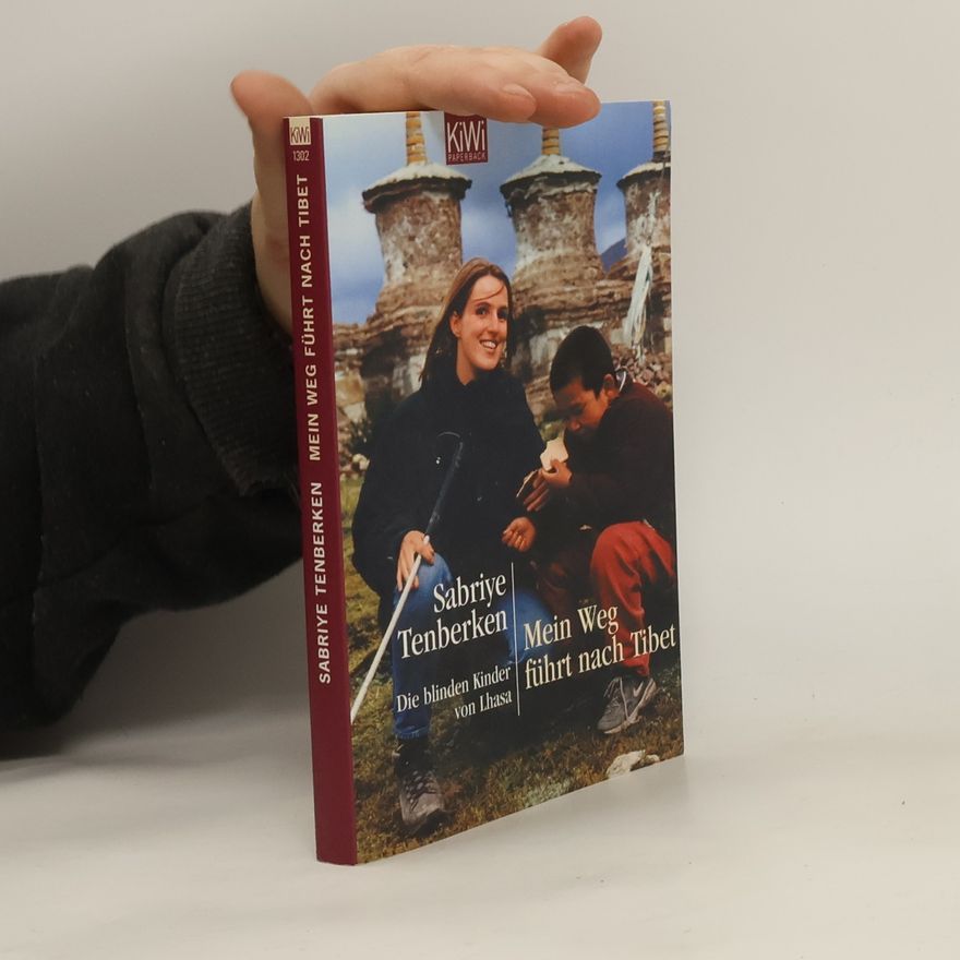 Sabriye Tenberken Mein Weg führt nach Tibet