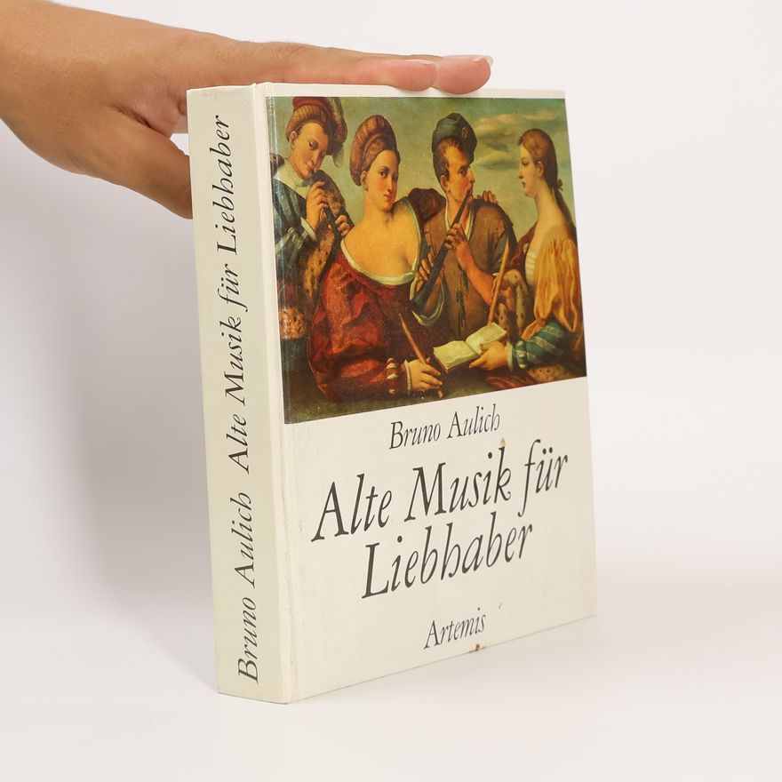 Bruno Aulich Alte Musik für Liebhaber